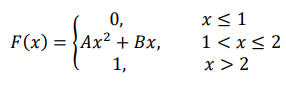 Функция распределения непрерывной случайной величины задана формулой: 𝐹(𝑥) = { 0, 𝑥 ≤ 1 𝐴𝑥 2 + 𝐵𝑥, 1 < 𝑥 ≤ 2 1, 𝑥 > 2 Найти: 𝐴, 𝐵, 𝑀[𝑋], 𝐷[𝑋], 𝑓(𝑥), 𝑃{𝑥 > 3}