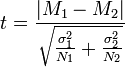  t = \frac{|M_1 - M_2|}{\sqrt{\frac{\sigma_1^2}{N_1}+\frac{\sigma_2^2}{N_2}}} 